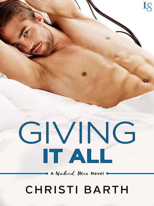 Title details for Giving It All by Christi Barth - Available
